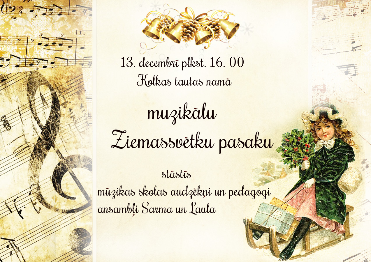 13.decembrī plkst 16.00 Kolkas tautas namā muzikāla Ziemassvētku pasaka