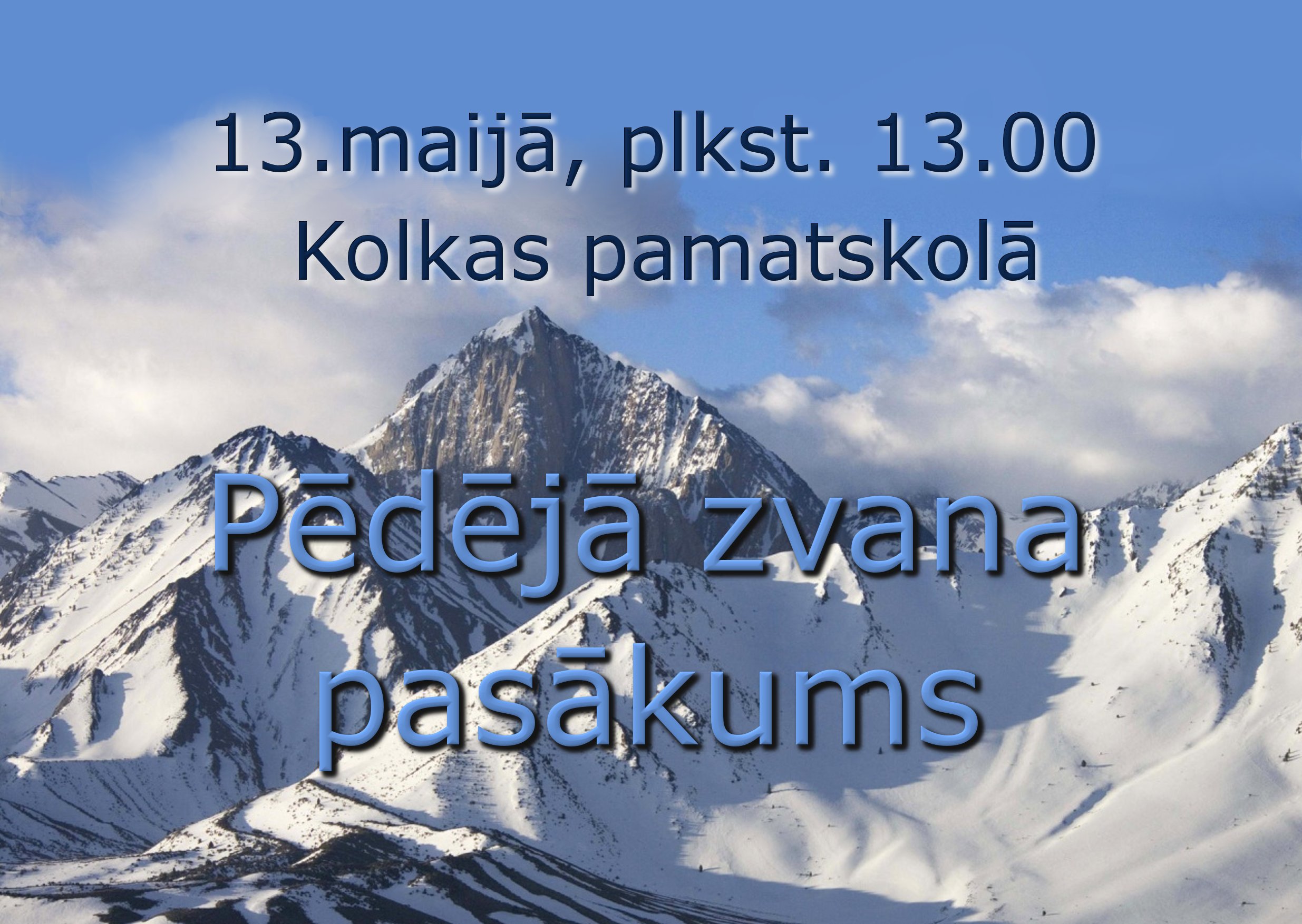 13.maijā plkst 13.00 «Pēdējais zvans» Kolkas pamatskolā