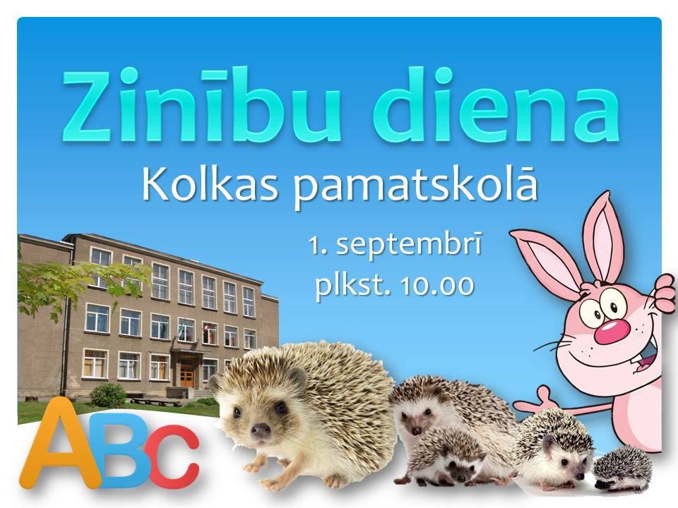 1.septembrī plkst 10.00 Kolkas pamatskolā Zinību diena